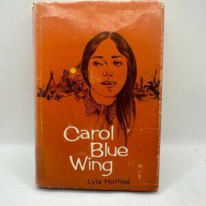 Carol Blue Wing By Lyla Hoffine Hardcover First Edition 1967 David McKay Co. Jac